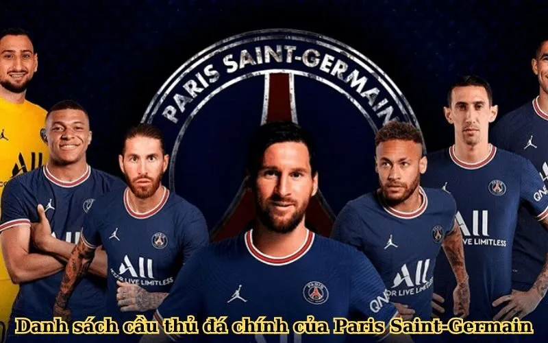 Danh sách cầu thủ đá chính của Paris Saint-Germain